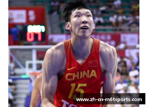 米乐m6周琦表现惊艳！在NBA比赛中突破自我，实力赢得外界赞誉